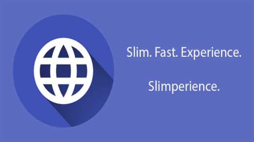 تعرف على متصفح Slimperience بمميزات خفت الوزن وصغر الحجم